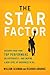 The Star Factor: Discover What Your Top Performers Do Differently--and Inspire a New Level of Greatness in All