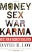 Money, Sex, War, Karma: Notes for a Buddhist Revolution