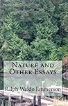 Nature and Other Essays: A Trilogy