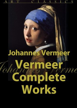 Vermeer Complete Works (Kindle Edition)