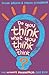 Do You Think What You Think You Think? by Jeremy Stangroom