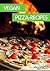 Vegan Pizza Recipes