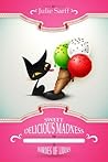 Sweet Delicious Madness and the Hordes of Lidias (Kissed in Italy Mystery #2)