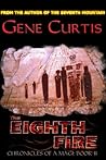 The Eighth Fire (Chronicles of a Magi Book 2) The Eighth Fire (Chronicles of a Magi Book 2)