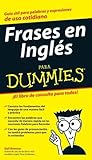 Frases en Inglés Para Dummies (Spanish Edition) Frases en Inglés Para Dummies (Spanish Edition)