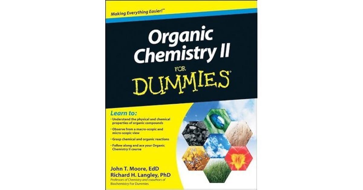 Organic Chemistry II For Dummies by John T. Moore