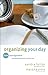 Organizing Your Day: Time Management Techniques That Will Work for You