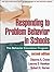 Responding to Problem Behavior in Schools: The Behavior Education Program (The Guilford Practical Intervention in the Schools Series)
