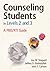 Counseling Students in Levels 2 and 3: A PBIS/RTI Guide