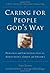 Caring for People God's Way by Tim Clinton