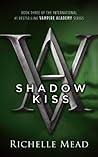 Shadow Kiss by Richelle Mead