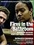 Fires in the Bathroom by Kathleen Cushman Fires in the Bathroom by Kathleen Cushman