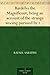 Bardelys the Magnificent; being an account of the strange woo... by Rafael Sabatini