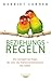 Beziehungsregeln: Die ultimativen Tipps für alle, die Partnerschaftskrisen satt haben (German Edition)