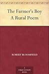 The Farmer's Boy A Rural Poem The Farmer's Boy A Rural Poem
