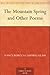 The Mountain Spring and Other Poems by Nannie R. Glass