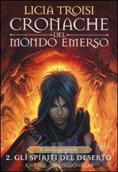 Il viaggio di Nihal. Gli spiriti del deserto. (Cronache del mondo emerso. Il viaggio di Nihal, #2)