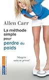 La méthode simple pour perdre du poids (Hors collection t. 11141) (French Edition)