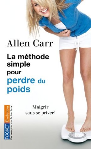 La méthode simple pour perdre du poids (Hors collection t. 11141) (French Edition)