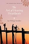 The Art of Hearing Heartbeats by Jan-Philipp Sendker