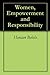 Women, Empowerment and Responsibility