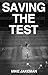 Saving The Test