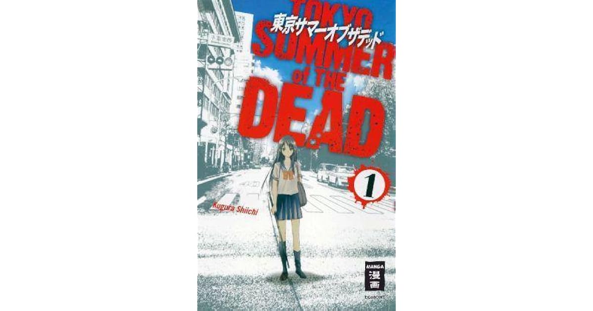 Tokyo Summer Of The Dead 01 By Shiichi Kugura Tokyo Summer Of The Dead 01 By Shiichi Kugura