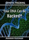 Genetic Hacking: Your DNA Can Be Hacked!