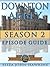 Downton Abbey Season 2 | Reference Guide & Review Of The History & Criticism Of This British Period Drama's Humor and Entertainment (Downton Abbey CliftonsNotes)