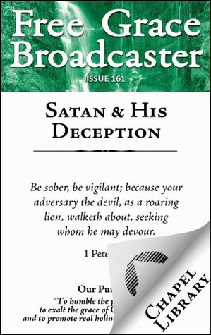 Free Grace Broadcaster - Issue 161 - Satan & His Deception
