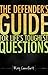 The Defender's Guide for Life's Toughest Questions