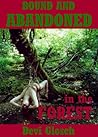 Bound and Abandoned in the Forest: A Very Rough Bondage Erotica Story (Rough Domination Book 2)