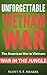 Unforgettable Vietnam War: ...