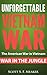 Unforgettable Vietnam War by Scott S.F. Meaker