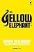 The Yellow Elephant: Improve Your Memory and Learn More, Faster, Better