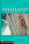 Thailand: A Climbing Guide (Climbing Guides) Thailand: A Climbing Guide (Climbing Guides)