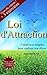 Loi d'attraction : 7 exercices simples pour réaliser vos désirs - Nouvelle édition ! + 3 exercices ! (French Edition)