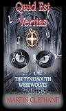Quid Est Veritas: The Tynemouth Werewolves