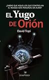El Yugo de Orión - ¿Sabías que aquellos que dirigen el mundo son personas sin alma?