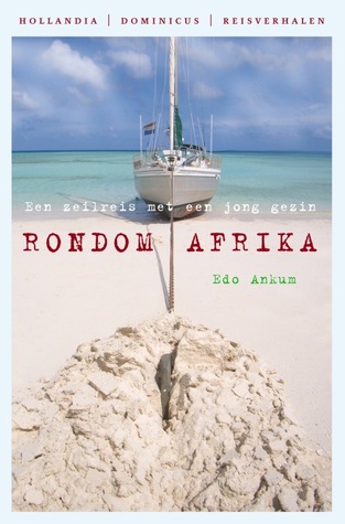 Rondom Afrika - Een zeilreis met een jong gezin (Kindle Edition)