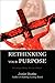 Rethinking Your Purpose