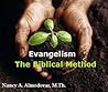 Evangelism: The Biblical Method Evangelism: The Biblical Method