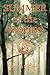 Summer of the Woods by Steven K. Smith Summer of the Woods by Steven K. Smith