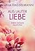 Aus lauter Liebe: Sieben he...