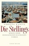 Die Stellings: Roman einer hanseatischen Kaufmannsfamilie