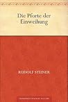 Die Pforte der Einweihung Die Pforte der Einweihung