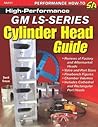 High-Performance GM LS-Series Cylinder Head Guide (S-A Design)
