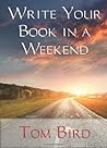 You Can... Write Your Book In A Weekend: Secrets Behind this Proven, Life-Changing, Truly Unique, Inside-Out Approach