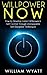 Willpower: NOW! How to Develop Instant Willpower & Self Discipline Through The Power of Effective Self Control Techniques (Willpower, Self Control, Procrastination, Time Management, Self Discipline)