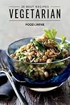 Food & Wine: 20 Best Vegetarian Recipes Food & Wine: 20 Best Vegetarian Recipes